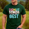 Donut Stress Just Do Your Best Teachers Testing Day For Men Women Girls Kids Men's Casual T-Shirt Forest Donut Stress Just Do Your Best Teachers Testing Day For Men Women Girls Kids Men's Casual T-Shirt Forest