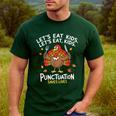 Lets Eat Kids Punctuation Saves Lives Thanksgiving Teacher Men's Casual T-Shirt Forest Lets Eat Kids Punctuation Saves Lives Thanksgiving Teacher Men's Casual T-Shirt Forest