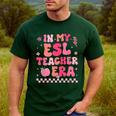 In My Esl Teacher Era Back To School ESL Teacher Groovy Men's Casual T-Shirt Forest In My Esl Teacher Era Back To School ESL Teacher Groovy Men's Casual T-Shirt Forest