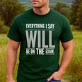 Everything I Say WILL Be On The Exam Teacher For Men Women Men's Casual T-Shirt Forest
