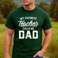 My Favorite Teacher Calls Me Dad Shirt Father's Day For Men Kids Men's Casual T-Shirt Forest My Favorite Teacher Calls Me Dad Shirt Father's Day For Men Kids Men's Casual T-Shirt Forest
