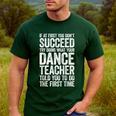 If At First You Don't Succeed Dance Teacher Shirt Men Women Men's Casual T-Shirt Forest If At First You Don't Succeed Dance Teacher Shirt Men Women Men's Casual T-Shirt Forest
