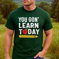 You Gon' Learn Today First Day Of School Teacher Men Women Kids Men's Casual T-Shirt Forest You Gon' Learn Today First Day Of School Teacher Men Women Kids Men's Casual T-Shirt Forest