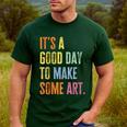 It's A Good Day To Make Art Artist Teacher Painter Men's Casual T-Shirt Forest It's A Good Day To Make Art Artist Teacher Painter Men's Casual T-Shirt Forest