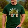 It's A Good Day To Teach Theatre Drama Club School Teacher Men's Casual T-Shirt Forest It's A Good Day To Teach Theatre Drama Club School Teacher Men's Casual T-Shirt Forest