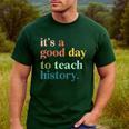 It's A Good Day To Teach History Teacher Men Women Men's Casual T-Shirt Forest It's A Good Day To Teach History Teacher Men Women Men's Casual T-Shirt Forest
