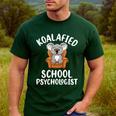 Koalafied School Psychologist Koala Lover Psychology Teacher Men's Casual T-Shirt Forest Koalafied School Psychologist Koala Lover Psychology Teacher Men's Casual T-Shirt Forest