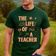 The Life Of A Teacher Back To School Women Men Men's Casual T-Shirt Forest The Life Of A Teacher Back To School Women Men Men's Casual T-Shirt Forest