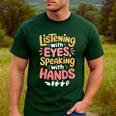 Listening With Eyes ASL Teacher Deaf People ASL Interpreter Men's Casual T-Shirt Forest Listening With Eyes ASL Teacher Deaf People ASL Interpreter Men's Casual T-Shirt Forest