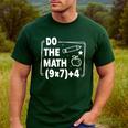 Do The Math 67 Meme PEMDAS Elementary Teacher Joke Men's Casual T-Shirt Forest Do The Math 67 Meme PEMDAS Elementary Teacher Joke Men's Casual T-Shirt Forest