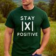 Math Teacher Appreciation Stay Positive Absolute Value Men's Casual T-Shirt Forest Math Teacher Appreciation Stay Positive Absolute Value Men's Casual T-Shirt Forest