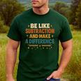Math Teacher Cute Be Like Subtraction And Make A Difference Men's Casual T-Shirt Forest Math Teacher Cute Be Like Subtraction And Make A Difference Men's Casual T-Shirt Forest