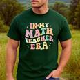 In My Math Teacher Era Retro Back To School Groovy Teacher Men Women Men's Casual T-Shirt Forest In My Math Teacher Era Retro Back To School Groovy Teacher Men Women Men's Casual T-Shirt Forest