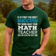 Math Teacher If At First You Don't Succeed Men's Casual T-Shirt Forest Math Teacher If At First You Don't Succeed Men's Casual T-Shirt Forest