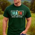 Math Teacher Do Math Not Magic Show Your Work Men's Casual T-Shirt Forest