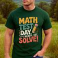 Motivational Math Test Day Shirt Testing Shirts For Teachers Men's Casual T-Shirt Forest Motivational Math Test Day Shirt Testing Shirts For Teachers Men's Casual T-Shirt Forest