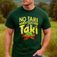 No Taki When Teacher Taki Education Classroom Teacher Men's Casual T-Shirt Forest No Taki When Teacher Taki Education Classroom Teacher Men's Casual T-Shirt Forest