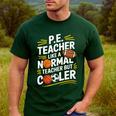 PE Coach PE Teacher Like Normal Teacher But Cooler Men's Casual T-Shirt Forest