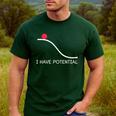 I Have Potential Energy Physics Science Teachers Men's Casual T-Shirt Forest I Have Potential Energy Physics Science Teachers Men's Casual T-Shirt Forest