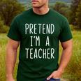 Pretend I'm A Teacher Costume Halloween Lazy Adult Kids Men's Casual T-Shirt Forest Pretend I'm A Teacher Costume Halloween Lazy Adult Kids Men's Casual T-Shirt Forest