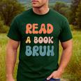 Read A Book Bruh English Teacher Reading Literature Men's Casual T-Shirt Forest