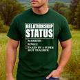 Relationship Status Taken By Super Hot Teacher Men's Casual T-Shirt Forest