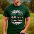 Retired Teacher Full Time Grandma Teaching Retirement Men's Casual T-Shirt Forest Retired Teacher Full Time Grandma Teaching Retirement Men's Casual T-Shirt Forest