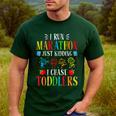 I Run Marathon Just Kidding I Chase Toddlers Teacher Men's Casual T-Shirt Forest I Run Marathon Just Kidding I Chase Toddlers Teacher Men's Casual T-Shirt Forest