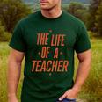 School Teachers Day The Life Of A Teacher Teaching Men's Casual T-Shirt Forest