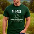 Science Because Figuring Things Out Is Better Teacher Men's Casual T-Shirt Forest Science Because Figuring Things Out Is Better Teacher Men's Casual T-Shirt Forest