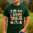 I Speak Toddler Teacher Pre-K Frist Day Back To School Men's Casual T-Shirt Forest