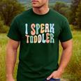 I Speak Toddler Teacher Pre School Back To School First Day Men's Casual T-Shirt Forest I Speak Toddler Teacher Pre School Back To School First Day Men's Casual T-Shirt Forest