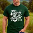 My Students Are The Reason Red For Ed Teacher Men's Casual T-Shirt Forest My Students Are The Reason Red For Ed Teacher Men's Casual T-Shirt Forest