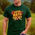 Super Math Teacher Educational Superhero Men's Casual T-Shirt Forest Super Math Teacher Educational Superhero Men's Casual T-Shirt Forest