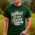 Surprise I'M Your Teacher Today Sub Substitute Teacher Men's Casual T-Shirt Forest Surprise I'M Your Teacher Today Sub Substitute Teacher Men's Casual T-Shirt Forest
