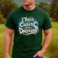 I Teach The Cutest Little Dolphins Cute Animal Teacher Men's Casual T-Shirt Forest I Teach The Cutest Little Dolphins Cute Animal Teacher Men's Casual T-Shirt Forest