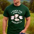 I Teach The Smartest Axolotls Cute Teacher Axolotl Men's Casual T-Shirt Forest I Teach The Smartest Axolotls Cute Teacher Axolotl Men's Casual T-Shirt Forest