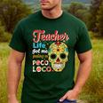 Teacher Life Got Me Feeling Un Poco Loco Men's Casual T-Shirt Forest