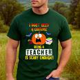 Being a Teacher Is Scary Enough Halloween Men's Casual T-Shirt Forest Being a Teacher Is Scary Enough Halloween Men's Casual T-Shirt Forest