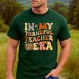 In My Thankful Teacher Era Cute Groovy Thanksgiving Teacher Men's Casual T-Shirt Forest