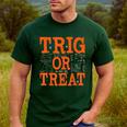 Trig Or Treat Trigonometry Math Teacher Halloween Men's Casual T-Shirt Forest Trig Or Treat Trigonometry Math Teacher Halloween Men's Casual T-Shirt Forest