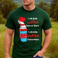 I Will Drink Coffee Here Or There Teacher Teaching Men's Casual T-Shirt Forest I Will Drink Coffee Here Or There Teacher Teaching Men's Casual T-Shirt Forest