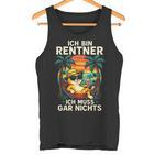 Ich Bin Rentner Ich Muss Gar Nichts Tank Top
