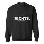 Nichts Geschenk I Wirchenken Uns Nichts Geschenk Lustig Sweatshirt