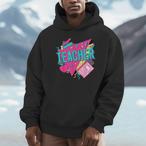 90s Teacher Hoodies