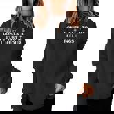 Don't Talk To Me I'll Hurt Your Feelings Sarcastic Women Sweatshirt