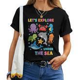 Teacher Let's Explore Under The Sea Ocean Classroom Backto Women T-shirt