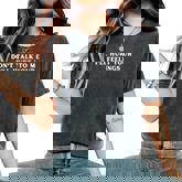 Don't Talk To Me I'll Hurt Your Feelings Sarcastic Women's Oversized Comfort T-Shirt