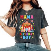 Mama Of The Birthday For Boy Circus Carnival Theme Party Women's Oversized Comfort T-Shirt