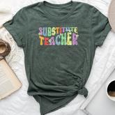 Substitute Teacher Back To School Substitute Teacher Bella Canvas T-shirt